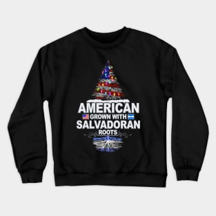 Christmas Tree  American Grown With Salvadoran Roots - Gift for Salvadoran From El Salvador Crewneck Sweatshirt